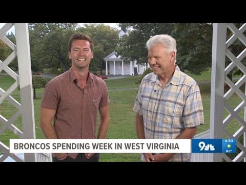 Broncos spending week in West Virginia