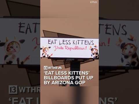 ‘Eat Less Kittens’ billboard put up by Arizona GOP amid claims that immigrants eat pets | Via:NBC
