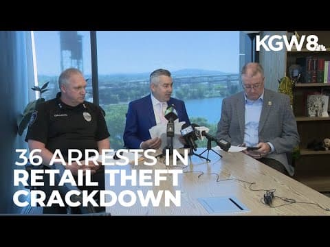 Portland police crackdown on retail theft nets 36 arrests