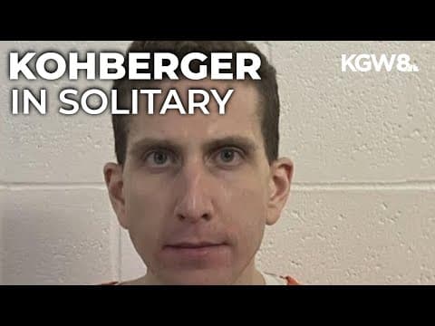 Bryan Kohberger moved to solitary confinement at maximum security prison