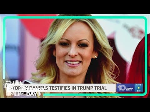 Stormy Daniels testifies in Trump trial