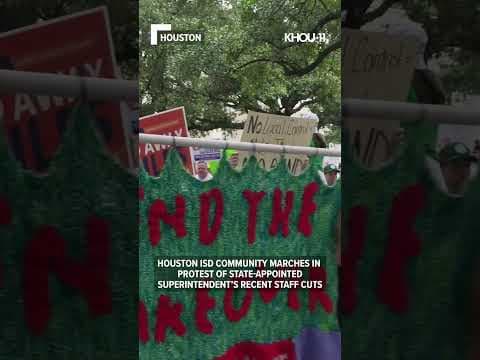 Members of the Houston ISD community took to protest on Saturday in response to staff cuts.