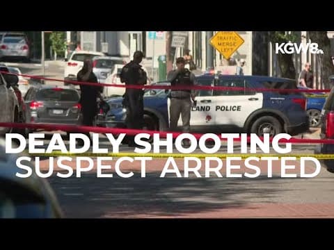Portland police arrest suspect in fatal downtown shooting