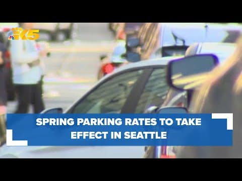 Spring parking rates taking effect in Seattle