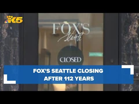 Fox's Seattle closing after 112 years