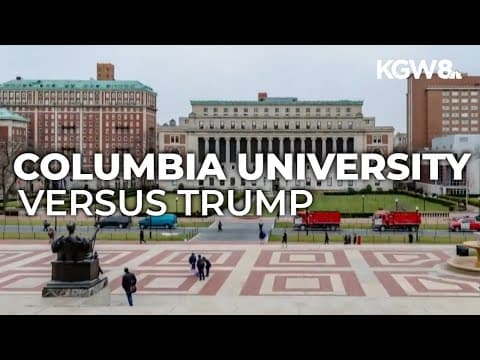 Standoff between Columbia University, Trump administration may come to end