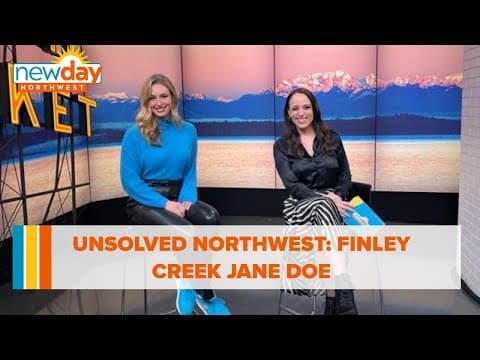 Unsolved Northwest: Finley Creek Jane Doe - New Day NW