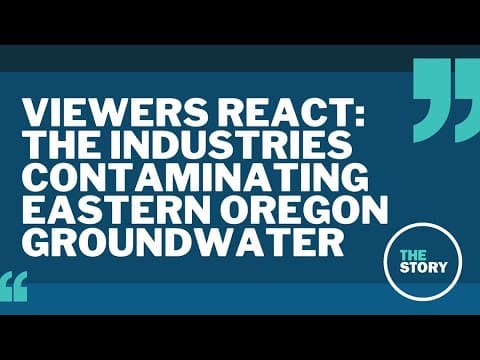 Viewers weigh in: The industries responsible for eastern Oregon water pollution