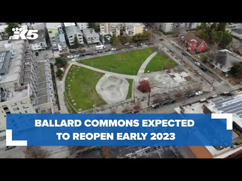 Ballard Commons expected to reopen early 2023