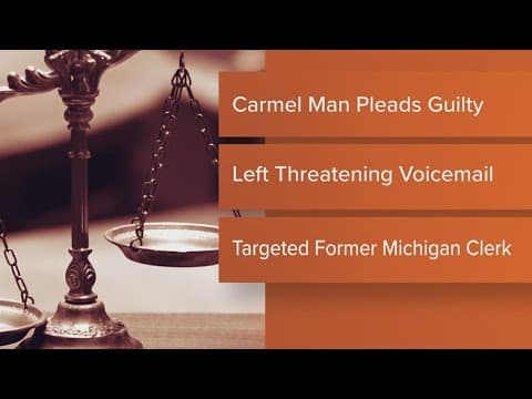 Carmel man pleads guilty to threatening Michigan election official after 2020 election