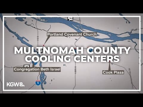 Multnomah County cooling centers to open Monday | Portland heat wave