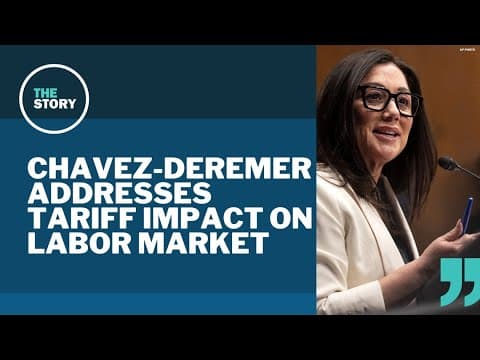 Labor Secretary Lori Chavez-DeRemer says she expects growth in labor market despite volatility