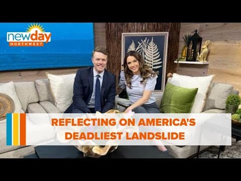 Reflecting on America's deadliest landslide - New Day NW