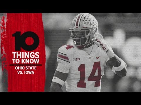 10 Things To Know: Ohio State vs. Iowa