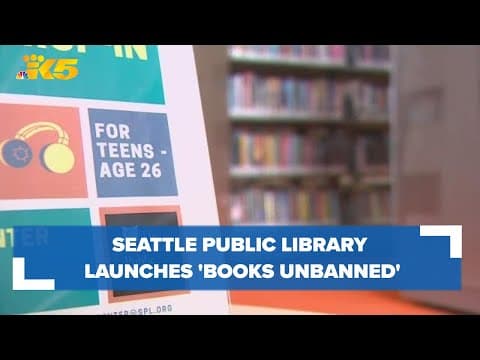 Seattle Public Library launches 'Books Unbanned' program