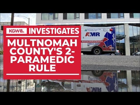 Multnomah County requires 2 paramedics per ambulance. Providers want to ditch that rule