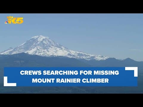 Crews searching for missing Mount Rainier climber