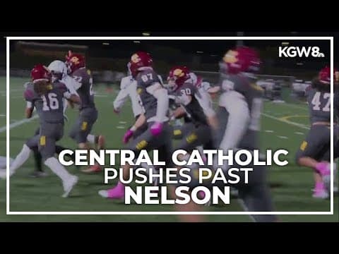 Strong 2nd half gives Central Catholic win over Nelson | Friday Night Football