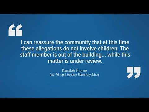 Allegations of inappropriate conduct made against Houston Elementary School staff member