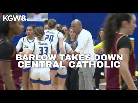 Barlow girls take down Central Catholic | Friday Night Hoops