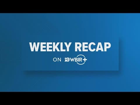 10News Weekly Recap