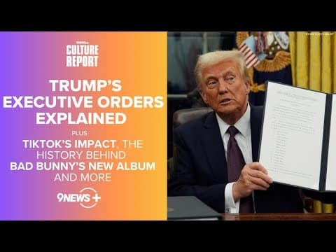 Trump's executive orders explained, TikTok's impact and Bad Bunny's new album | The Culture Report