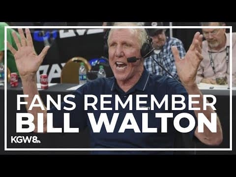 Fans remember Portland Trail Blazers legend Bill Walton