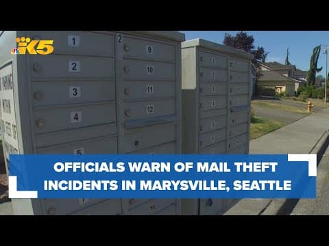 US Postal Inspection Service investigating mail theft incidents in Marysville, Seattle