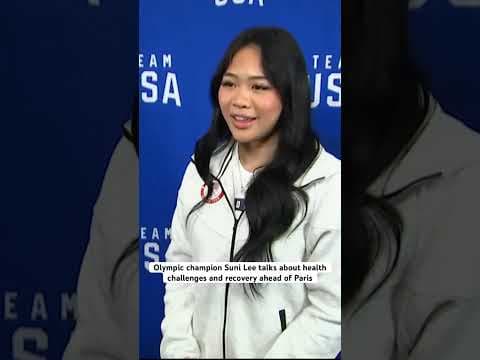Olympic champion Suni Lee talks about health challenges and recovery ahead of Paris 2024 games.