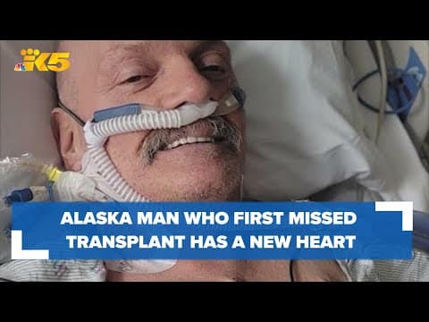 Alaska man who missed out on heart transplant during Seattle ice storm now has a new heart