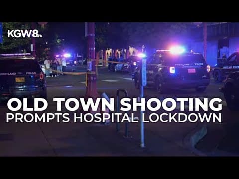 2 shot during large disturbance in Portland's Old Town neighborhood; Hospital goes into lockdown