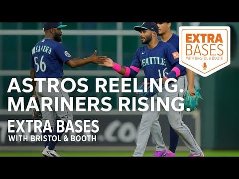 Extra Bases | Astros Reeling, Mariners Surging | Cal Raleigh’s MVP Case & Astros Pitching Concerns