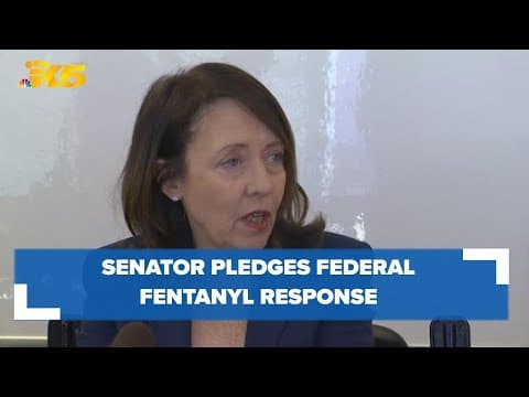 Sen. Cantwell pledges push for federal fentanyl response