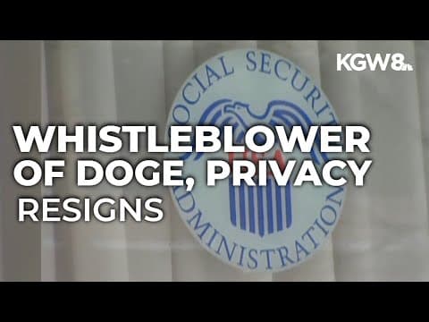 Social Security whistleblower who said DOGE mishandled Americans' sensitive data resigns