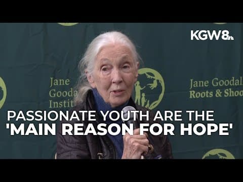 Jane Goodall encourages Oregon students to make a difference in their community