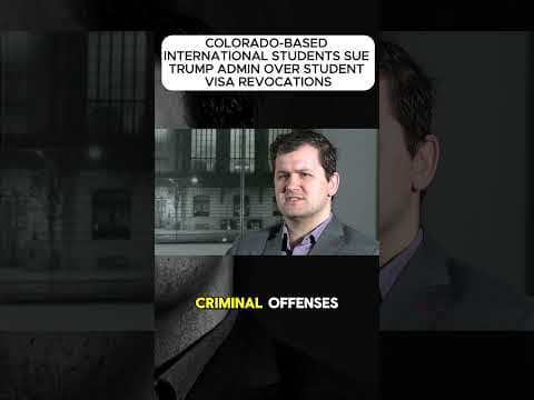 International students at Colorado universities sue Trump admin. over visa revocations