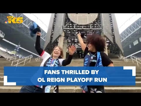 Fans thrilled by OL Reign's playoff run
