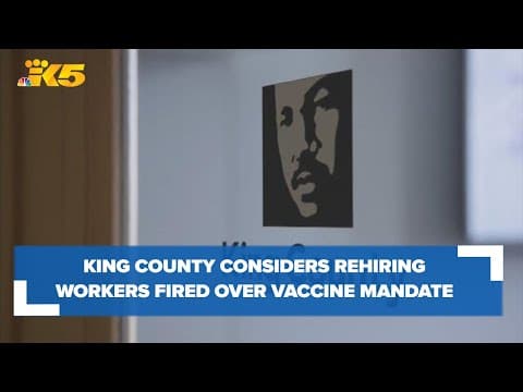 King County Council to consider rehiring employees fired over vaccine mandate