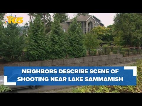 Neighbors describe scene of 'possible drive-by shooting' at house near Lake Sammamish