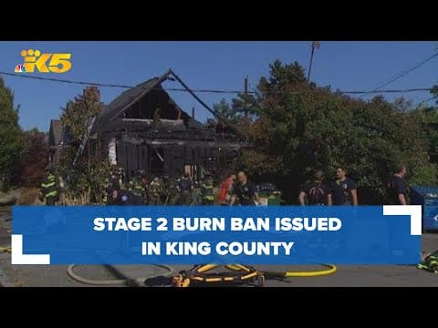 King County issues Stage 2 burn ban
