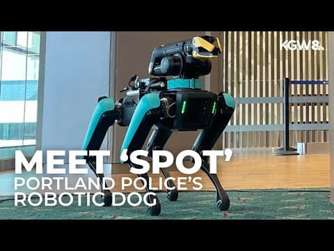 'Spot' the robotic dog joins Portland police for bomb and hostage duties
