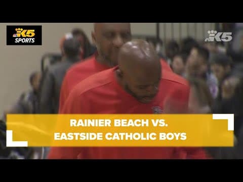 HS Basketball:  Rainier Beach vs. Eastside Catholic Boys