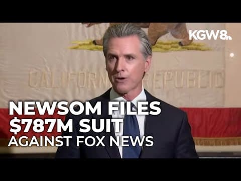 California Gov. Newsom files $787 million defamation lawsuit against Fox News