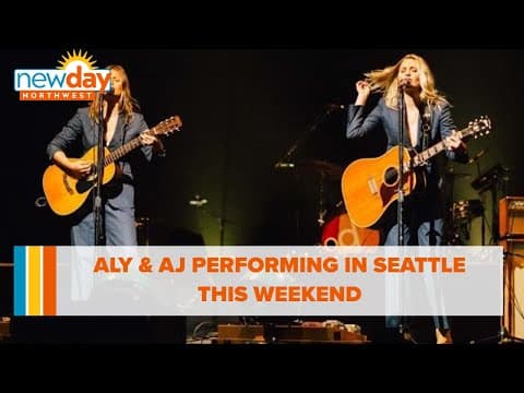 Aly and AJ performing in Seattle this weekend - New Day NW