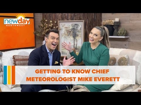 Getting to know chief meteorologist Mike Everett - New Day NW