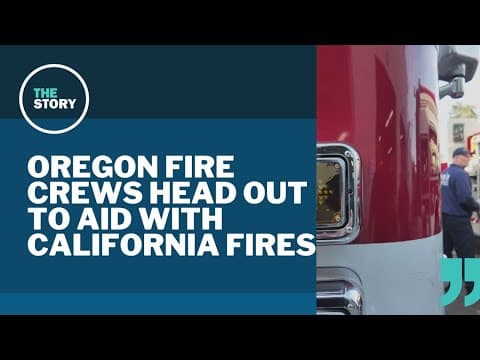 How Oregon firefighters will be able to help in LA under dire conditions