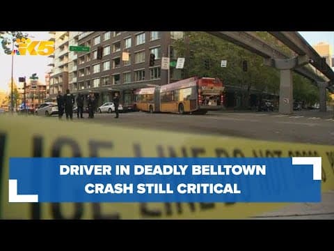 Driver in deadly Belltown crash still critical