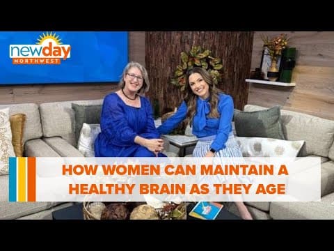 How women can maintain a healthy brain as they age - New Day NW