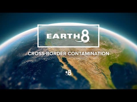 Cross-Border Contamination | Earth 8 Special