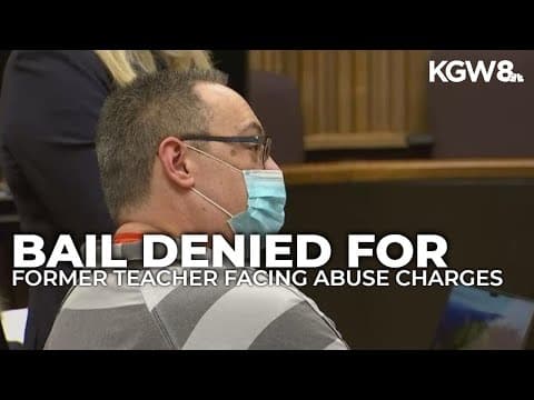 Judge denies bail for former St. Helens teacher facing abuse charges